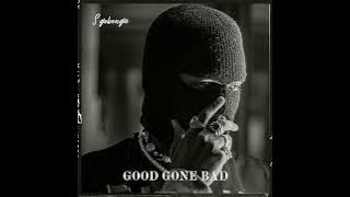 Sgebengu - Good Gone Bad (Prod. By RuffBeatz)