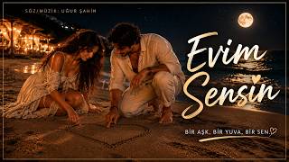 Evim Sensin • Ellerindeyim Yeni Romantik Pop Ballad