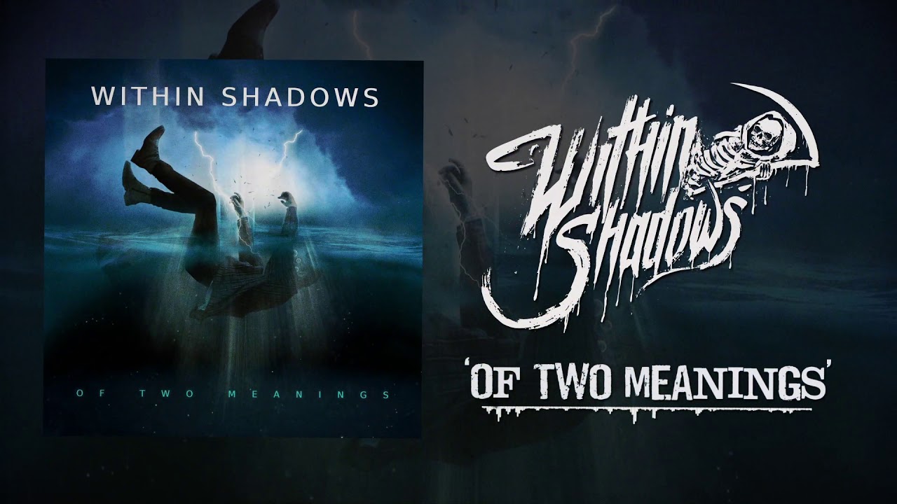 Within Shadows - Of Two Meanings (feat. Part of the Plan)