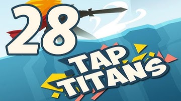 Tap Titans - Gameplay Walkthrough Part 28 - Prestige 1 (iOS, Android)