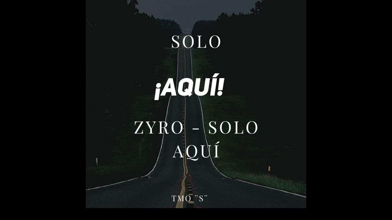 Zyro - Solo Aquí CV: Yukun - YouTube