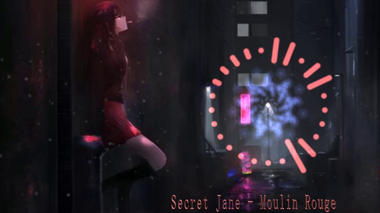 Watch Secret Jane - Moulin Rouge on YouTube Watch Secret Jane - Moulin Rouge on YouTube