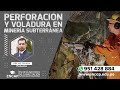 CURSO: PERFORACIÓN Y VOLADURA EN MINERÍA SUBTERRÁNEA 2021