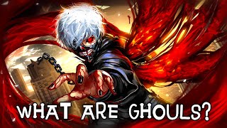What are GHOULS? (Tokyo Ghoul) | Anime Explained