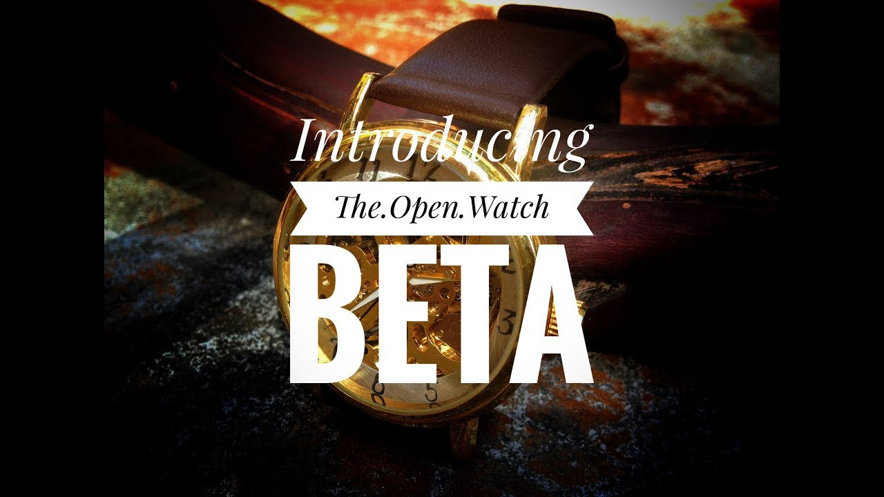 Introducing The Open Watch beta