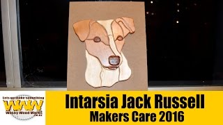 My first go at Intarssia for Makers Care 2016 - Wacky Wood Works Makers Care 2016 - Intarsia Jack Russell - Wacky Wood Works. I make an Intarsia Jack Russell. This is the first time I have done this