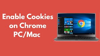 how to enable cookies on chrome pc/mac (2021)