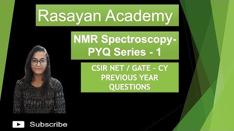 NMR Spectroscopy - CSIR NET | GATE PYQs - 1