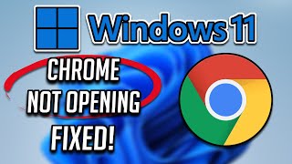 how to fix google chrome won't open load problem in windows 11 - tutorial