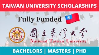 NTU Fully Funded Scholarships 2021 in Taiwan | BS/MS/PhD | Study in Taiwan
