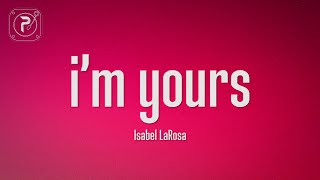 Isabel LaRosa - i'm yours (Lyrics)