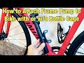 How to Attach Bike Frame Pump (with or w/o Bottle Cage)