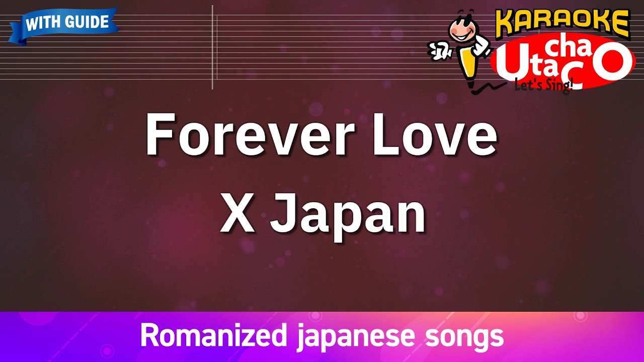 Forever Love – X (Romaji Karaoke with guide) - YouTube
