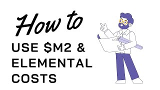 How to Use $m2 & Elemental Costs