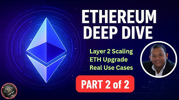 Ethereum Explained - Layer 2 Scaling, Danksharding and Real World Use Cases (2 of 2)