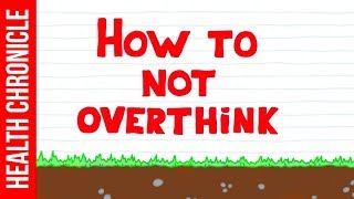 How to Stop Overthinking Everything RIGHT NOW!! The QUICKEST Way!