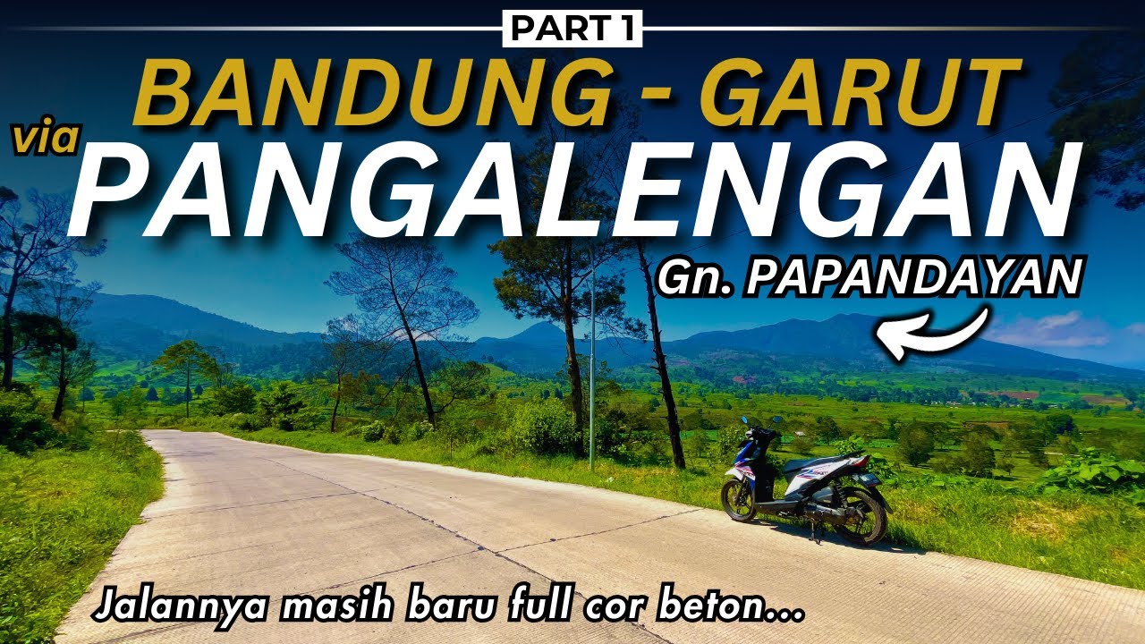 Jalur Viral Bandung Garut via Pangalengan Neglawangi