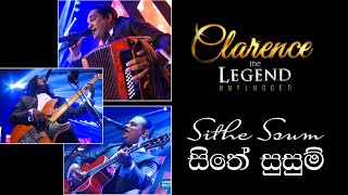 සිතේ සුසුම් | Sithe Susum  - Clarence the LEGEND Unplugged 02