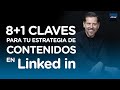 8 claves para tu estrategia de contenidos en LinkedIn Iñaki Alcaraz AGLV