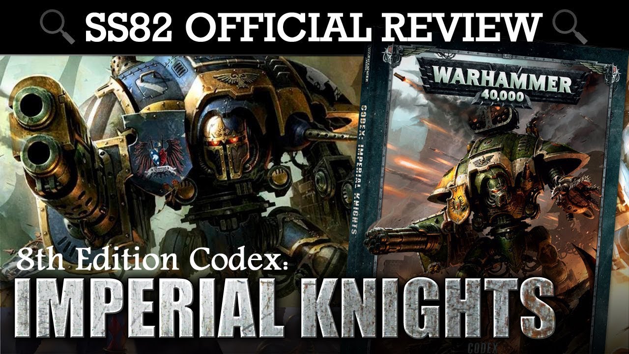 Leaked Imperial Knight Codex Pics - Faeit Warhammer 40k News and Rumors codex imperial knights 8th pdf download