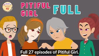 Full Pitiful Girl series - English Poor Family Animated Story - English Story 4U