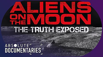 Aliens On The Moon: The Truth Exposed | Conspiracy Theory | Absolute Documentaries