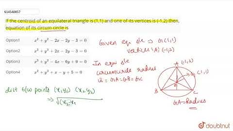 If the centroid of an equilateral triangle is (1,1) and one of its | Class 12 Maths | Doubtnut