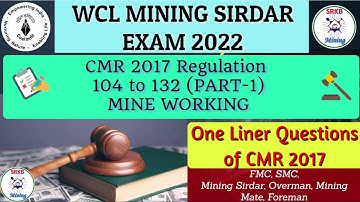 CMR2017 Regulation 104 to 132 P-1 Most Important Questions WCL Mining Sirdar Exam2022-SRKB MINING🔥⛏🏗