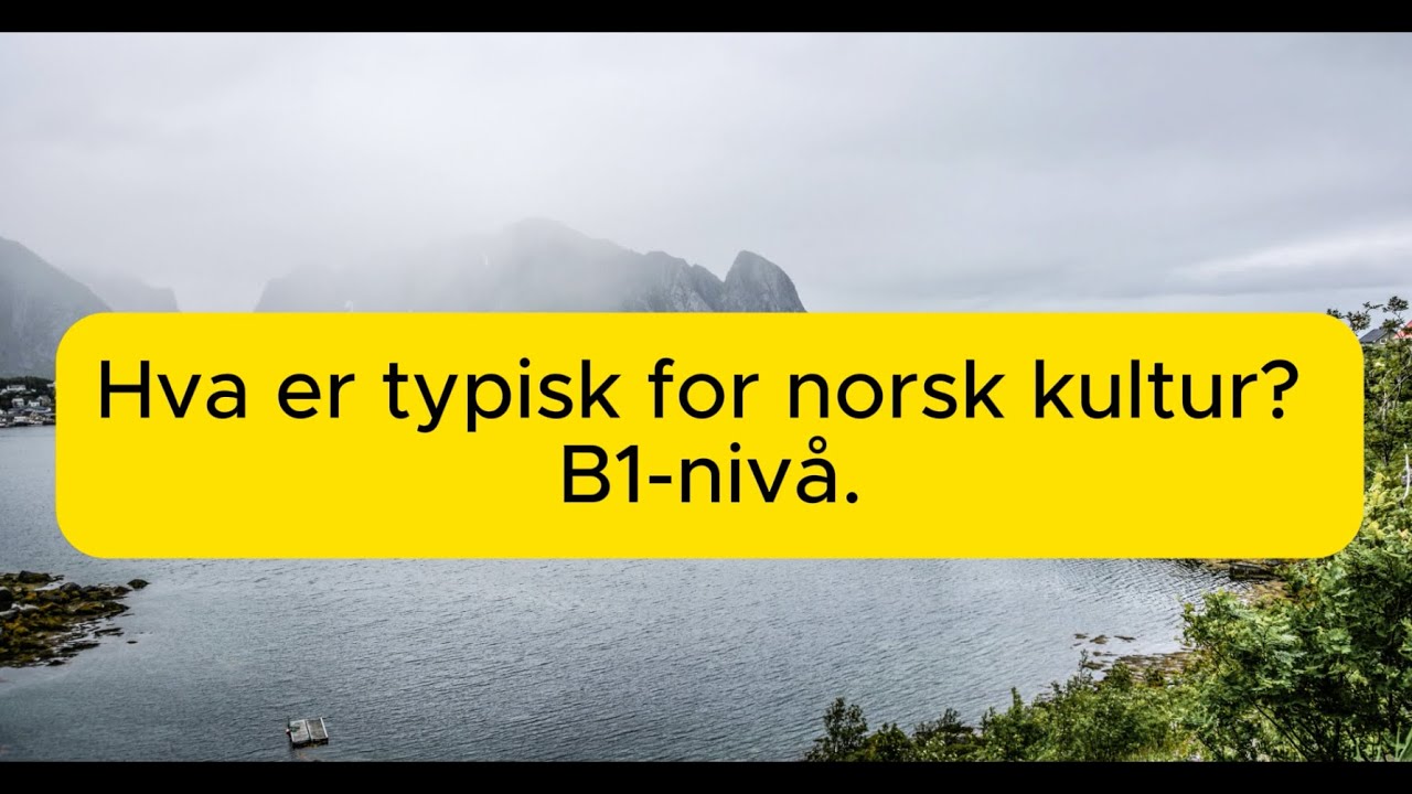 #NorskKultur – Hva er typisk for norsk kultur? | What is typical for Norwegian culture? 🇳🇴 (B1)