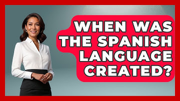 When Was The Spanish Language Created? - The Language Library