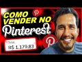 Como Vender no PINTEREST Como Afiliado [Passo a Passo] Para Ganhar Dinheiro na Internet