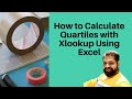 Calculate Quartiles And apply Xlookup to get the end result