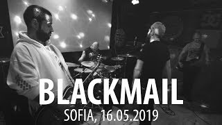BLACKMAIL - Live in Sofia / 16.05.2019