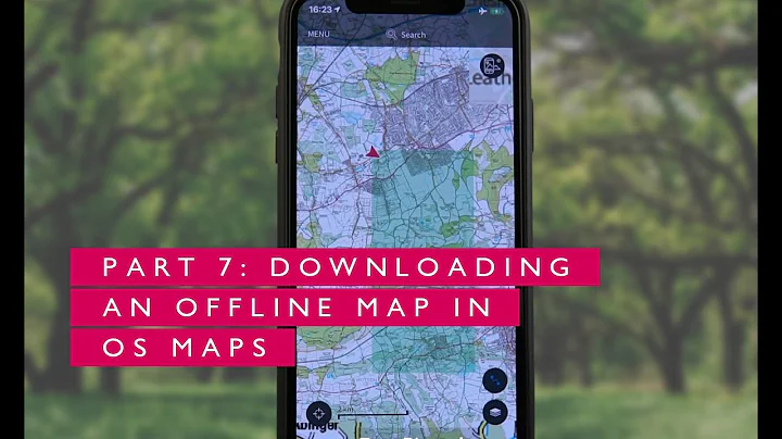 Part 7: Downloading an Offline Map | How-to Guide to OS Maps