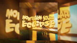 MONTAGEM SOLAR ECLIPSE - h6itam & ShadowPlays