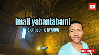 C.chaser , Ayanda_Imali yabantabami(Official Audio)