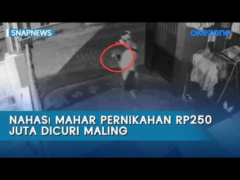 Tragic! Rp250 Million in Cash and Wedding Dowry Stolen by Thieves | Snapnews