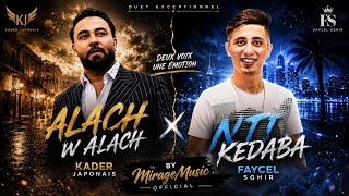 Kader Japonais – Alach W Alach × Faycel Sghir – Nti Kedaba (cover) Rai Mix 2026 ❤️🎶