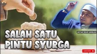 Kelebihan Amalan Sedekah Yang Kita Anggap Biasa !! - Ustaz Wadi Annuar
