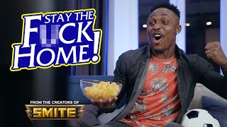 SMITE - Stay the F*ck Home!