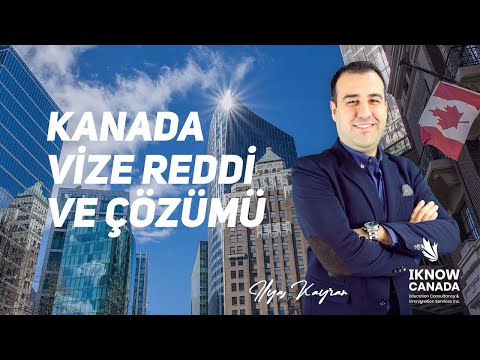 Video: Kanada'ya Girişinizin Reddedilmesinin Nedenleri