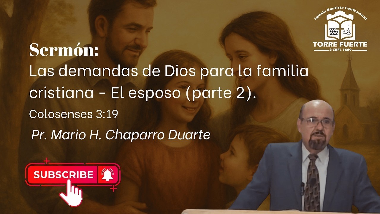 Las demandas de Dios para la familia cristiana   El esposo parte 2   22 Feb 2026