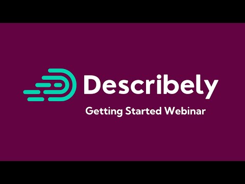 Master Describely With This Getting Started Webinar