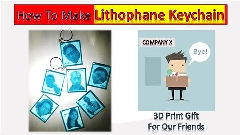 3DPrinting - How To Make Keychain Lithophane?