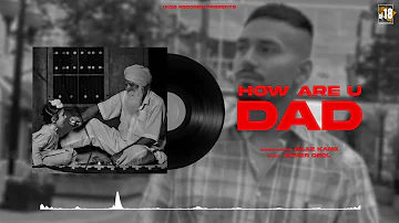 How are u dad | Baapu | BAAZ KANG | Anker deol | Latest Punjabi Songs 2022