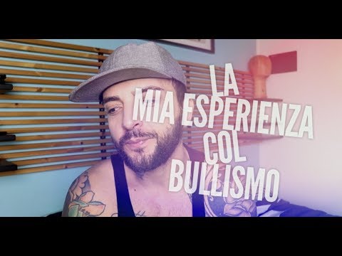 |BULLISMO: La mia esperienza|