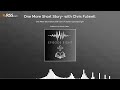 One More Short Story with Chris Fulwell- Episode Eight