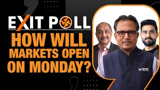 Exit Polls: How will markets open on Monday?