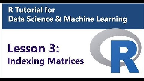 Lesson 3 -  Matrix Indexing