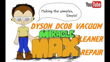 Dyson DC08 Vacuum Cleaner Repair MiracleMAX